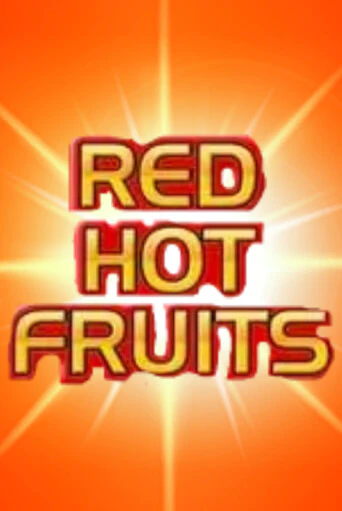 Red Hot Fruits игровой автомат | Казино Кристалл играть бесплатно