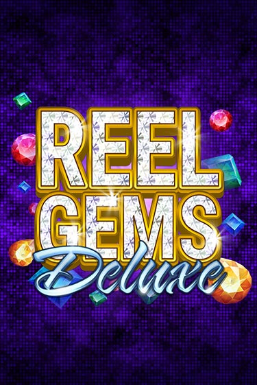 Reel Gems Deluxe игровой автомат | Казино Кристалл играть бесплатно