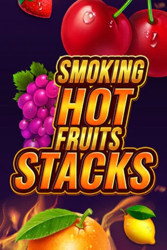 Smoking Hot Fruits Stacks игровой автомат | Казино Кристалл играть бесплатно