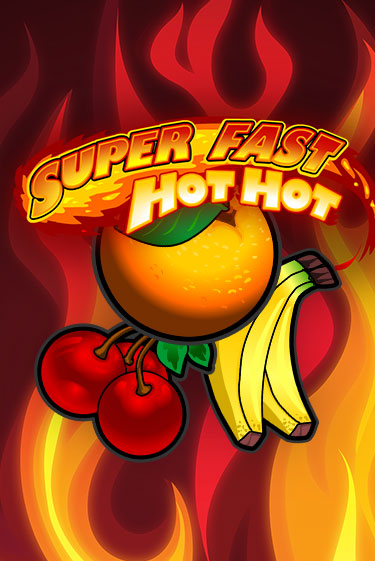 Super Fast Hot Hot игровой автомат | Казино Кристалл играть бесплатно