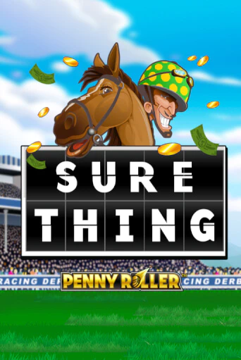 Sure Thing - Penny Roller игровой автомат | Казино Кристалл играть бесплатно