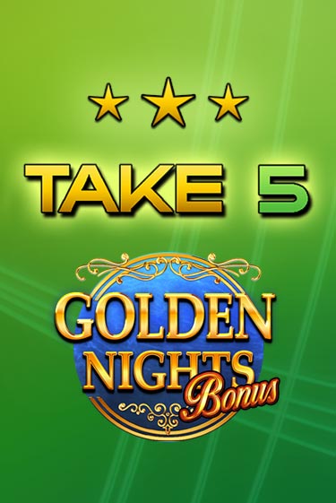 Take 5 Golden Nights игровой автомат | Казино Кристалл играть бесплатно