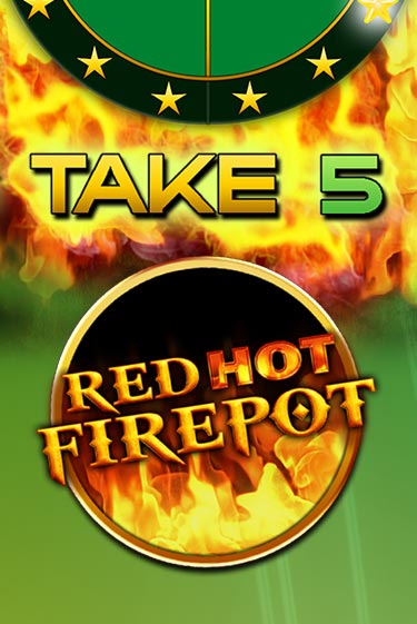 Take 5 Red Hot Firepot игровой автомат | Казино Кристалл играть бесплатно