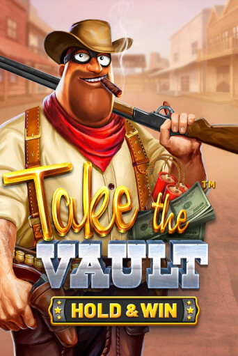 Take the Vault - Hold & Win игровой автомат | Казино Кристалл играть бесплатно