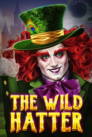 The Wild Hatter игровой автомат | Казино Кристалл играть бесплатно
