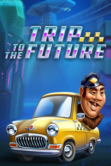 Trip to the Future игровой автомат | Казино Кристалл играть бесплатно
