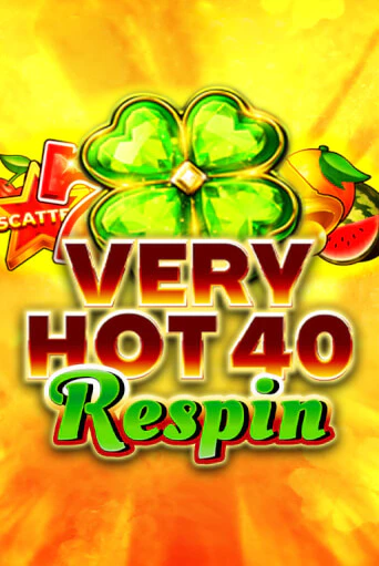Very Hot 40 Respin игровой автомат | Казино Кристалл играть бесплатно