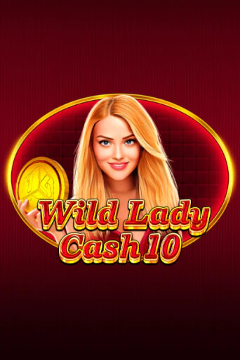 Wild Lady Cash 10 игровой автомат | Казино Кристалл играть бесплатно