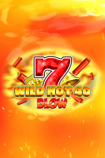 Wild Hot 40 Blow игровой автомат | Казино Кристалл играть бесплатно