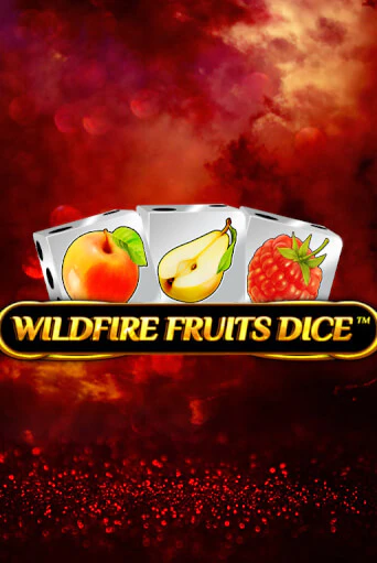 Wildfire Fruits Dice игровой автомат | Казино Кристалл играть бесплатно