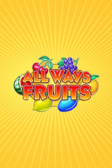 All Ways Fruits игровой автомат | Казино Кристалл играть бесплатно
