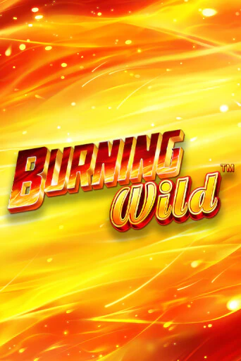 Burning Wild игровой автомат | Казино Кристалл играть бесплатно