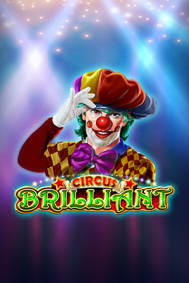 Circus Brilliant игровой автомат | Казино Кристалл играть бесплатно