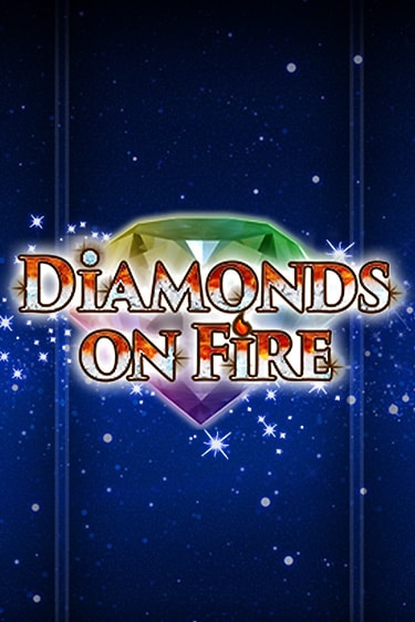 Diamonds on Fire игровой автомат | Казино Кристалл играть бесплатно