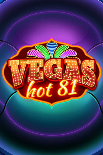 Vegas Hot 81 игровой автомат | Казино Кристалл играть бесплатно