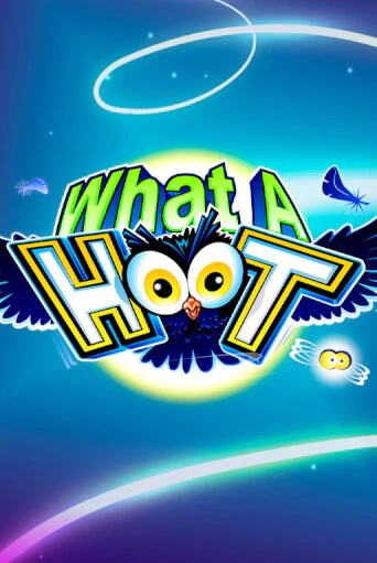 What A Hoot игровой автомат | Казино Кристалл играть бесплатно